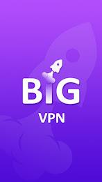 Big VPN Secure Proxy Unlimited Screenshot 0