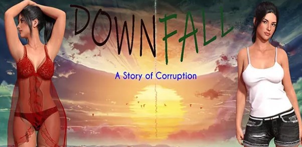 Downfall: A Story of Corruption