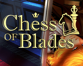 Chess of Blades (BL Visual Novel)