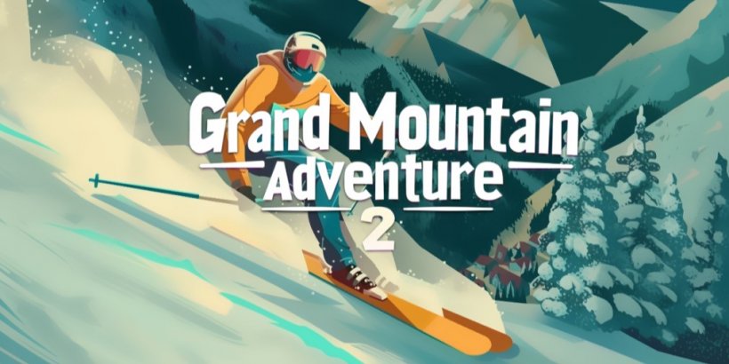 Humanda sa Pagputol: Grand Mountain Adventure 2 Hits sa Android at iOS Malapit na!