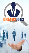 Dreams Jobs स्क्रीनशॉट 1