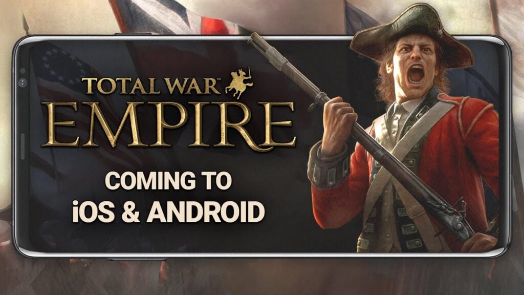 Total War: Empire erscheint auf Android!