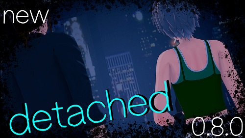 Detached [v0.8.0] [Scruffles] Screenshot 0